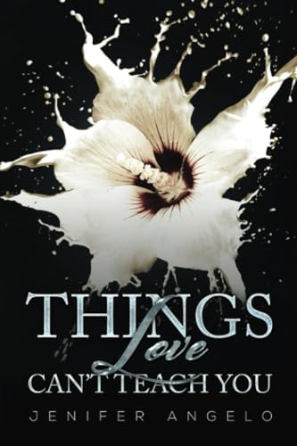 Jenifer Angelo - Things Love Can't Teach You - Paperback image 1