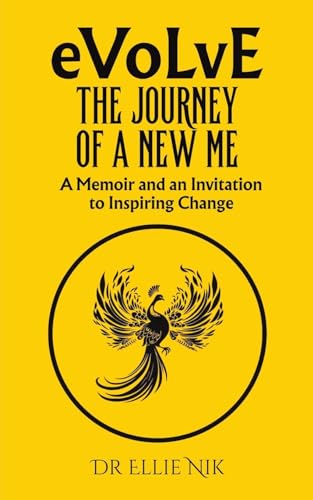 Dr Ellie Nik - Evolve: The Journey of a New Me : A Memoir and an Invit image 1