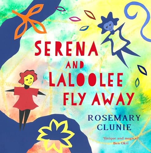 Rosemary Clunie - Serena and Laloolee Fly Away - Hardback image 1