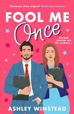 Ashley Winstead - Fool Me Once : A simmering, sizzling second-chance r image 1