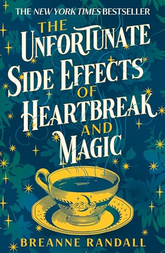 Breanne Randall - Unfortunate Side Effects of Heartbreak and Magic : T image 1