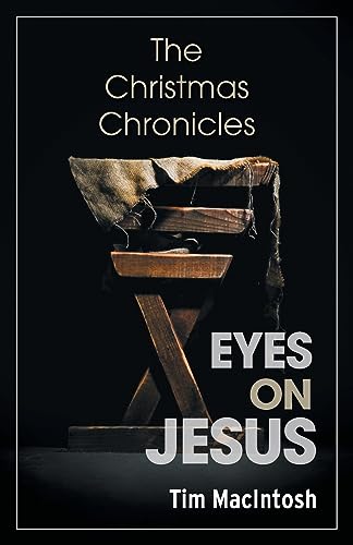 Eyes on Jesus: The Christmas Chronicles