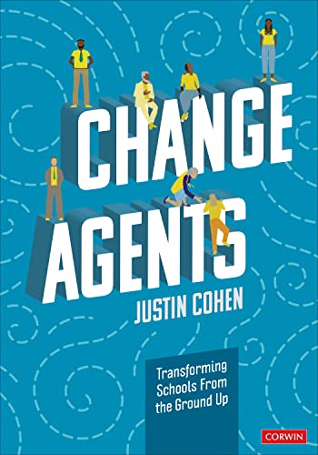 Justin Cohen - Change Agents : Transforming Schools From the Ground Up image 1