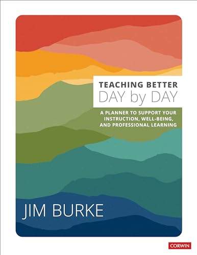 Jim Burke - Teaching Better Day by Day : A Planner to Support Your Ins image 1