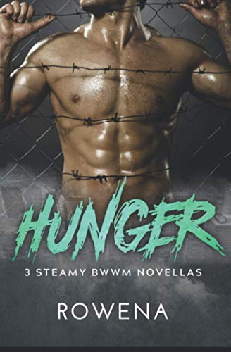 Hunger: 3 Steamy BWWM Novellas