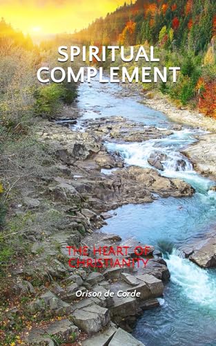 SPIRITUAL COMPLEMENT: The Heart of Christianity