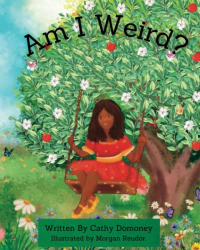 Am I Weird?: Positive Thinking For Kids.