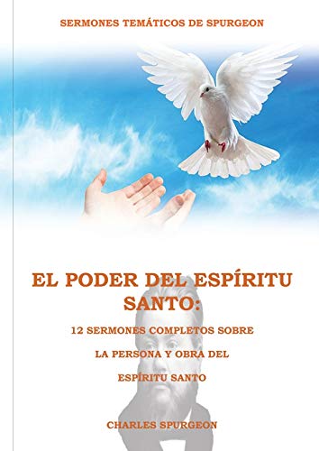 El Poder del Esp?ritu Santo en la Letra Grande:: 12 Sermones completos sobre la Persona y Obra del Esp?ritu Santo, (El mismo autor de Solamente por Gr