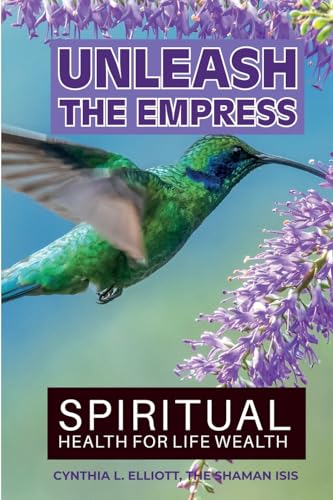 Unleash the Empress: Spiritual Health for Life Wealth