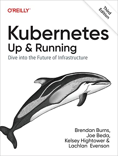 Lachlan Evenson - Kubernetes - Up and Running : Dive into the Future o image 1