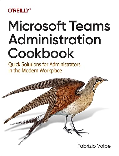 Fabrizio Volpe - Microsoft Teams Administration Cookbook : Quick Solut image 1