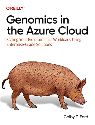 Colby T. Ford - Genomics in the Azure Cloud : Scaling Your Bioinformat image 1