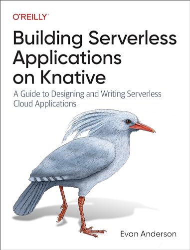 Evan Anderson - Building Serverless Applications on Knative : A Guide image 1