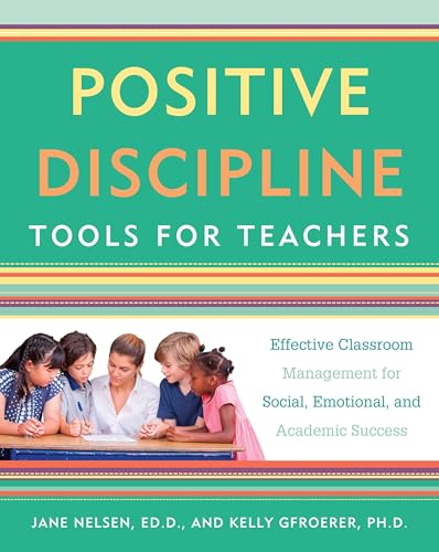 Kelly Gfroerer Ph.D. - Positive Discipline Tools For Teachers : Effect image 1