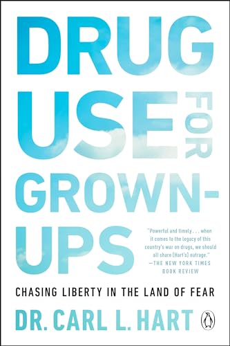 Carl L. Hart - Drug Use For Grown-ups : Chasing Liberty in the Land of image 1