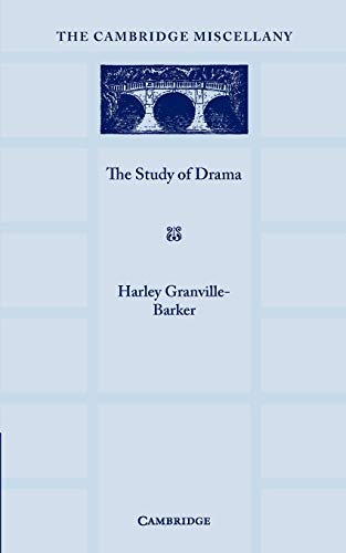 The Study of Drama: A Lecture Given at Cambridge on 2 August 1934, with Notes Subsequently Added