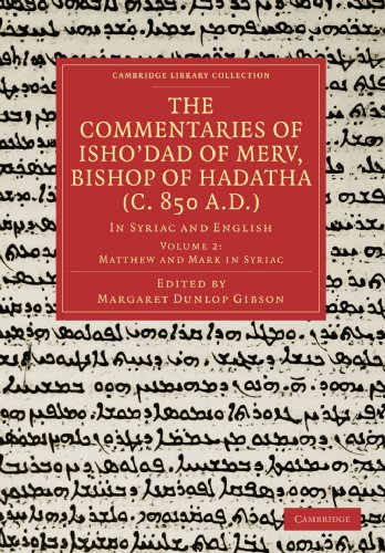 The Commentaries of Isho Dad of Merv, Bishop of Hadatha (C. 850 A.D.): In Syriac and English