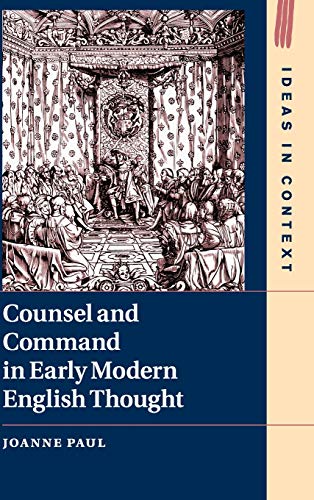 Joanne Paul - Counsel and Command in Early Modern English Thought - Ha image 1