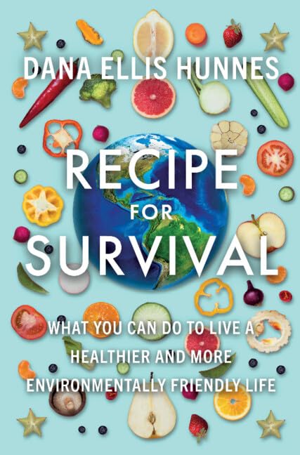 Dana Ellis Hunnes - Recipe for Survival : What You Can Do to Live a He image 1