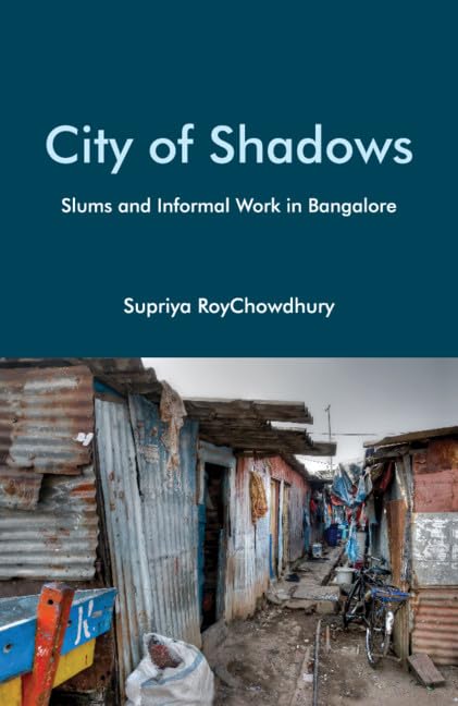 Supriya RoyChowdhury - City of Shadows : Slums and Informal Work in Ba image 1