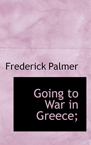 Going to War in Greece;