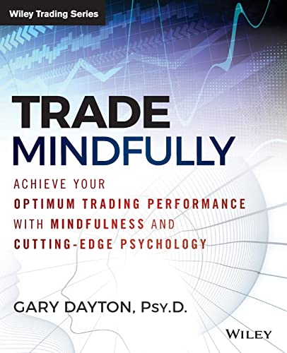 Gary Dayton - Trade Mindfully : Achieve Your Optimum Trading Performan image 1