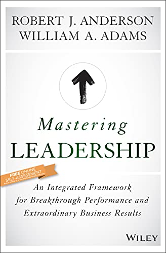 William A. Adams - Mastering Leadership : An Integrated Framework for image 1