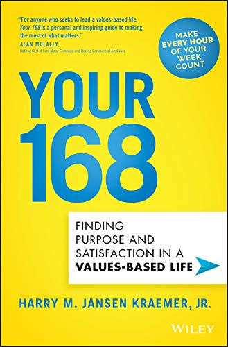 Harry M. Kraemer - Your 168 : Finding Purpose and Satisfaction in a Va image 1