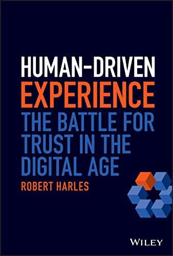 R Harles - Human-Driven Experience - The Battle for Trust in the Digit image 1