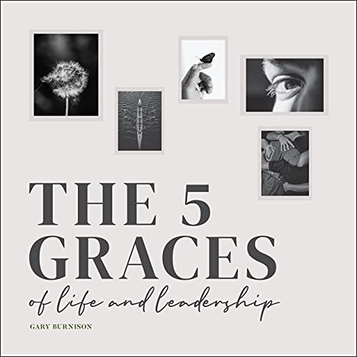 Gary Burnison - Five Graces of Life and Leadership - Hardback image 1