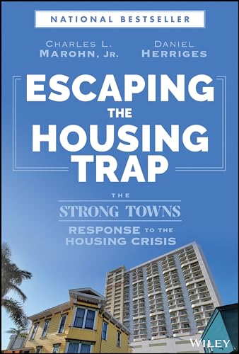 Daniel Herriges - Escaping the Housing Trap : The Strong Towns Respons image 1