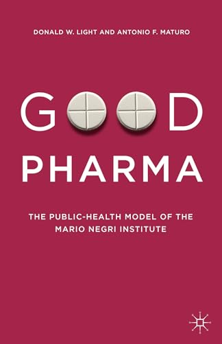 Good Pharma: The Public-Health Model of the Mario Negri Institute