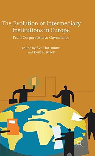 The Evolution of Intermediary Institutions in Europe: From Corporatism to Governance