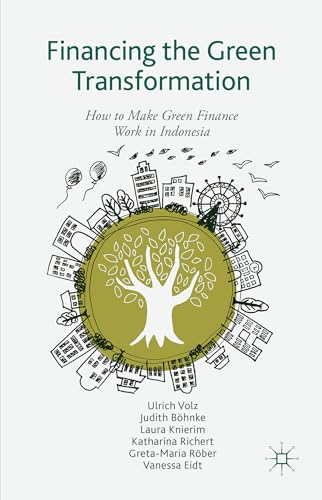 Financing the Green Transformation: How to Make Green Finance Work in Indonesia