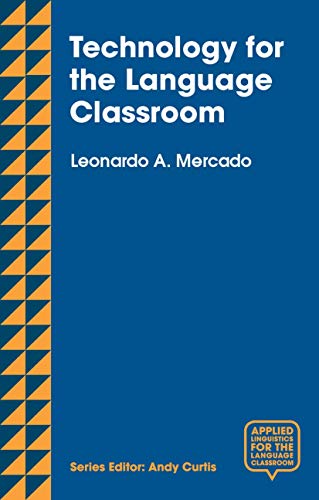 Leo Mercado - Technology for the Language Classroom : Creating a 21st image 1