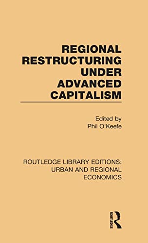 Regional Restructuring Under Advanced Capitalism