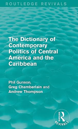 The Dictionary of Contemporary Politics of Central America and the Caribbean