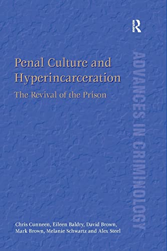 Penal Culture and Hyperincarceration: The Revival of the Prison