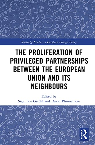 The Proliferation of Privileged Partnerships between the European Union and its Neighbours