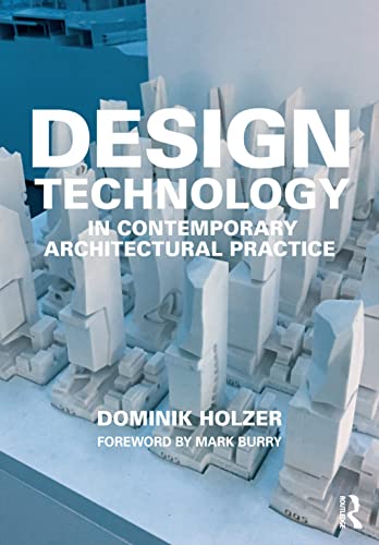 Dominik Holzer - Design Technology in Contemporary Architectural Pract image 1