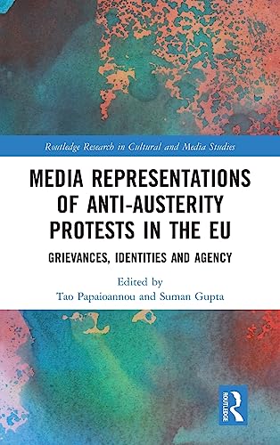 Media Representations of Anti-Austerity Protests in the EU: Grievances, Identities and Agency