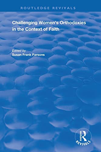 Challenging Women's Orthodoxies in the Context of Faith