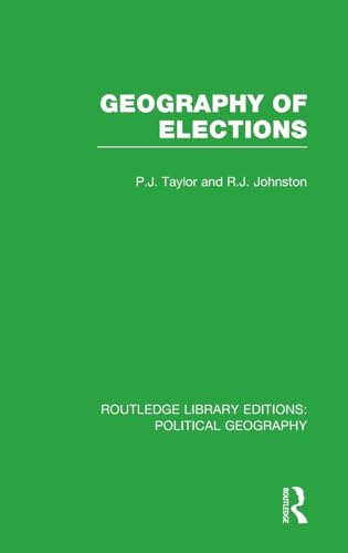 Geography of Elections (Routledge Library Editions: Political Geography)