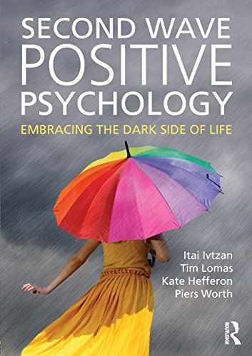 Piers Worth - Second Wave Positive Psychology : Embracing the Dark Sid image 1