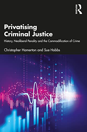 Sue Hobbs - Privatising Criminal Justice : History, Neoliberal Penalit image 1