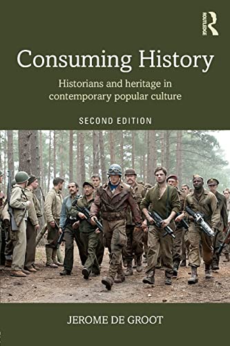 Jerome de Groot - Consuming History : Historians and Heritage in Conte image 1