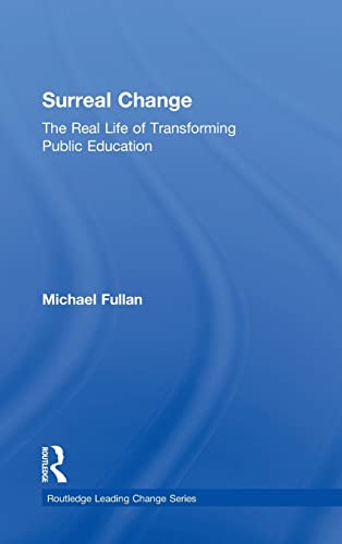 Surreal Change: The Real Life of Transforming Public Education