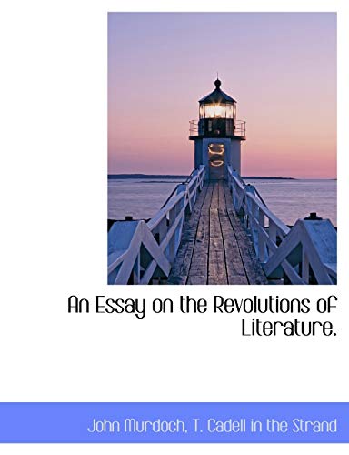 An Essay on the Revolutions of Literature.