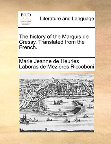 The history of the Marquis de Cressy. Translated from the French.