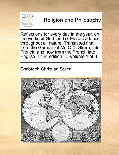 Reflections for every day in the year, on the works of God, and of His providence, throughout all nature. Translated first from the German of Mr. C.C.